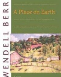 A Place on Earth by Wendell Berry