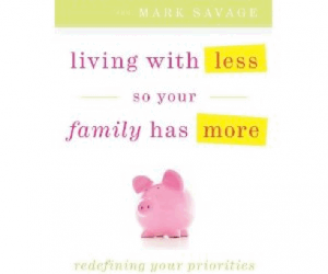 Living With Less So Your Family Has More