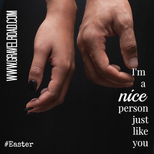 I’m a Nice Person, Just Like You