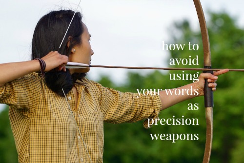 Words As Precision Weapons