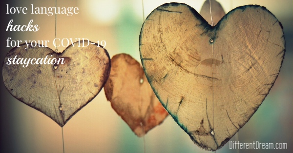 As your family does its part to stop the spread of COVID-19, these love language hacks can help spread the love to everyone at your house.