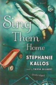 Sing Them Home by Stephanie Kallos
