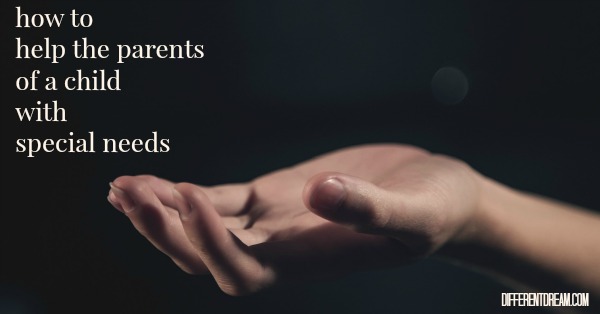 How to Help the Parent of a Child with Special Needs