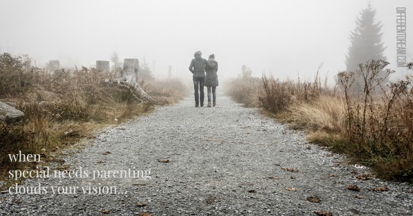 A Faith Lens When Special Needs Parenting Clouds Your Vision