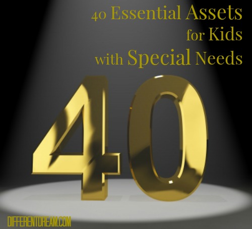 40 Developmental Assets for Your Child with Special Needs