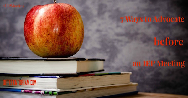 7 Ways to Advocate Before an IEP Meeting