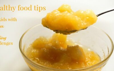Healthy Food Tips for Kids with Reflux and Feeding Challenges
