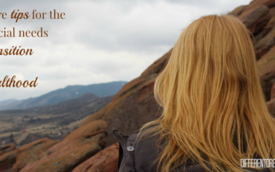 Special Needs Transition to Adulthood Tips, Part 2