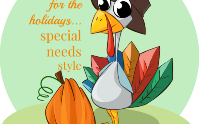 4 Ways to Hunker Down for a Special Needs Holiday, Part 1