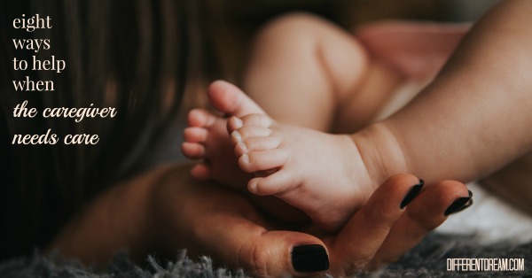 When the Caregiver Needs Care: How To Admit You Need Tangible Help