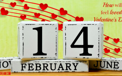 How Will You Feel Loved this Valentine’s Day?