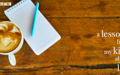 8 Lessons from My Kids about Life