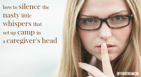 Nasty little whispers, also known as lies, can make a caregiver's life miserable. This post exposes 3 of the lies and to 3 truths to silence them.