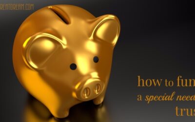 How To Fund a Special Needs Trust: A Guide for Parents