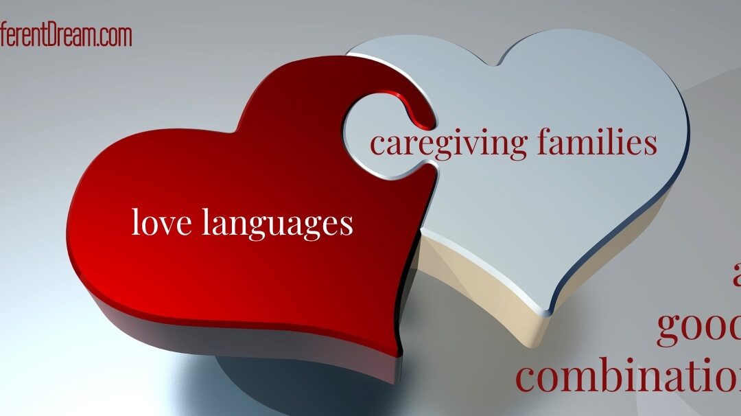 The Love Languages and Special Needs Families: A Good Combination