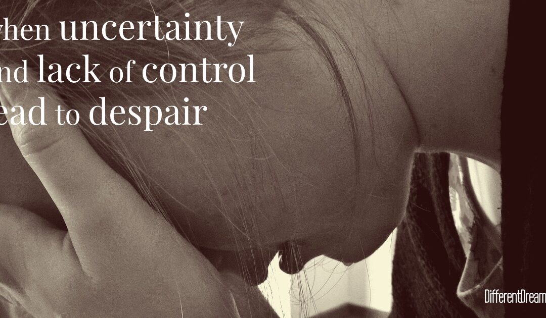 Uncertainty and Lack of Control: What’s a Caregiver to Do?