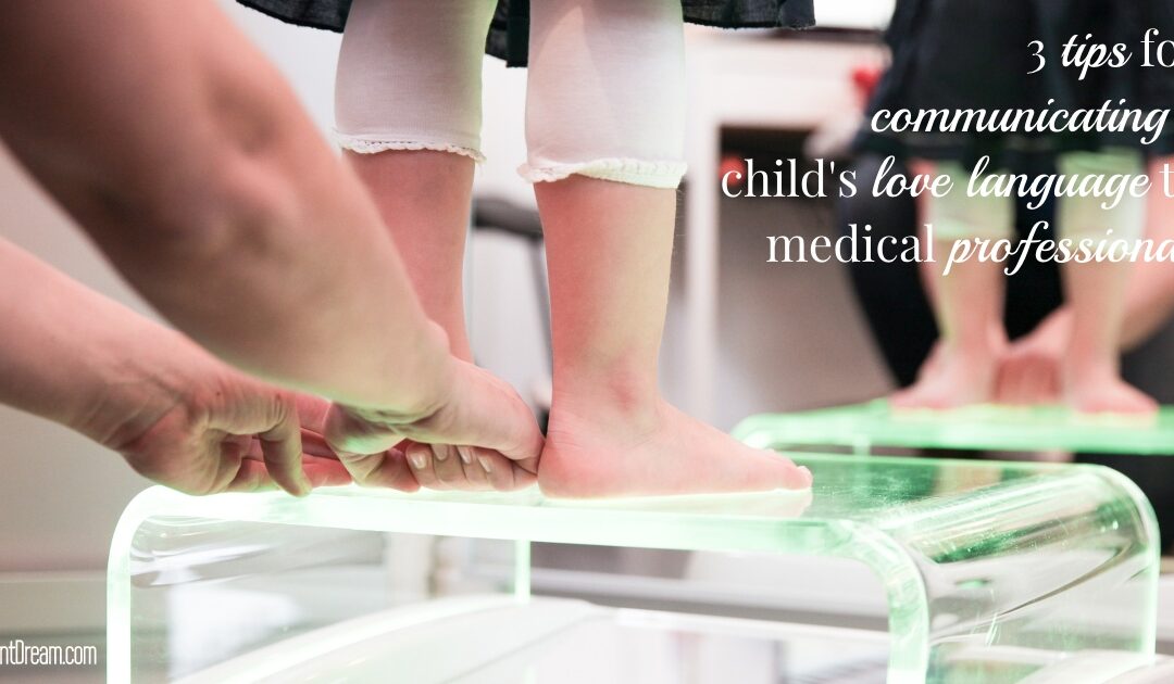 Communicating Your Child’s Love Language to Medical Professionals