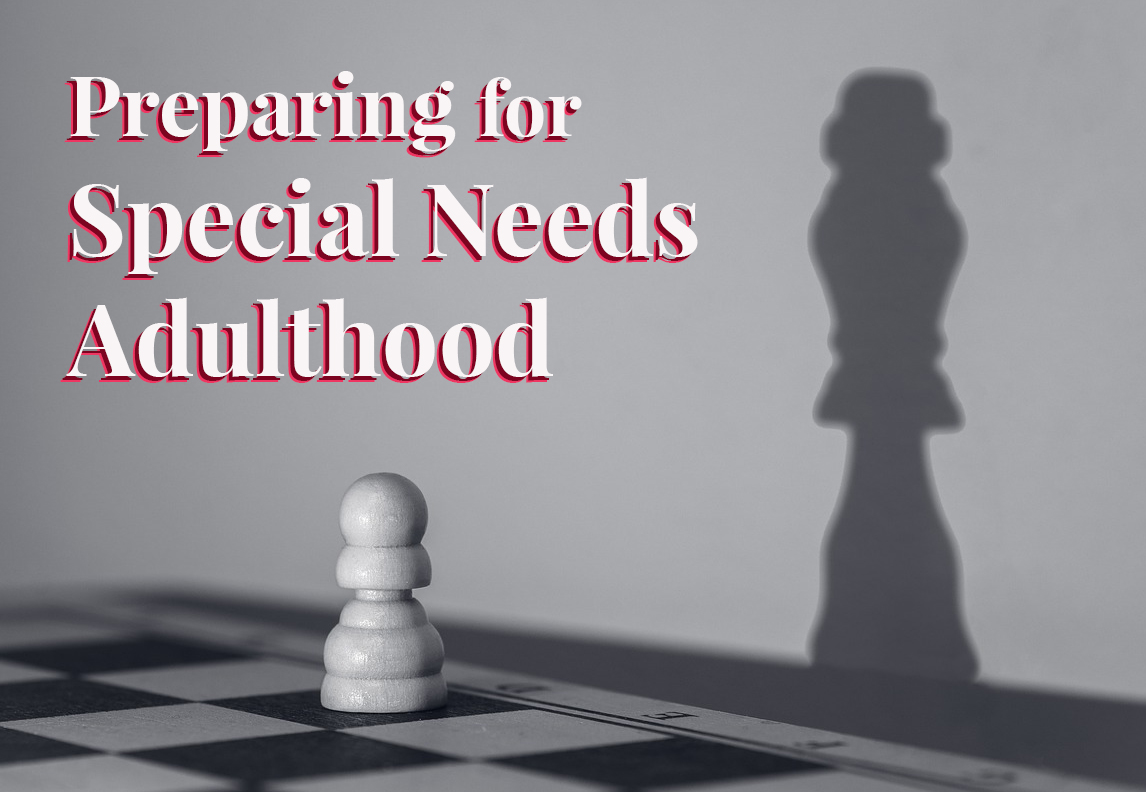 Determining where to start as your child with special needs nears adulthood can feel overwhelming. These 3 essential tips can make it easier.